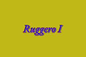 Ruggero I Conte di Sicilia