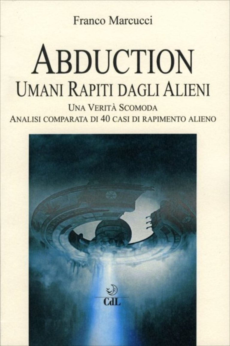 Abduction. Umani Rapiti dagli Alieni